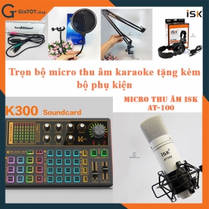 Trọn bộ sound card K300 và micro thu âm ISK AT-100 tặng kèm bộ phụ kiện